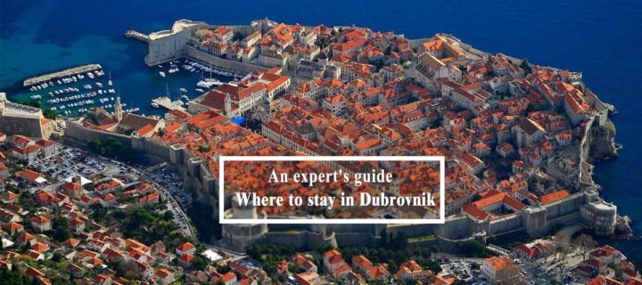 An expert’s guide: where to stay in Dubrovnik